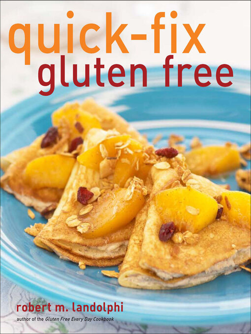 Title details for Quick-Fix Gluten Free by Robert M. Landolphi - Wait list